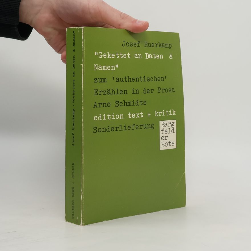 Josef Huerkamp Gekettet an Daten & [und] Namen