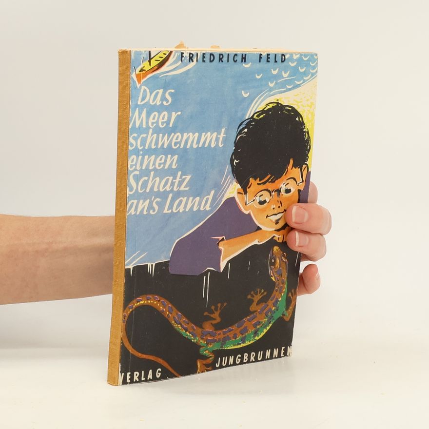 Friedrich Rosenfeld Das Meer schwemmt einen Schatz ans Land