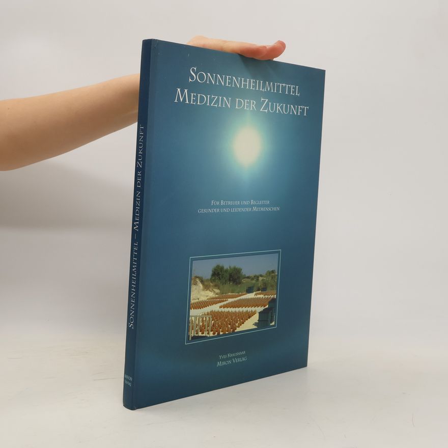 Yves Kraushaar Sonnenheilmittel - Medizin der Zukunft