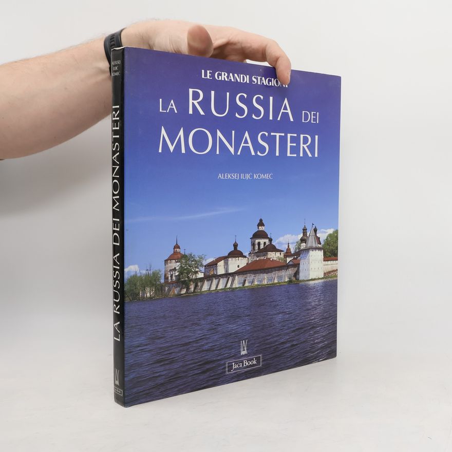 Aleksej Ilijč Komeč La Russia dei monasteri