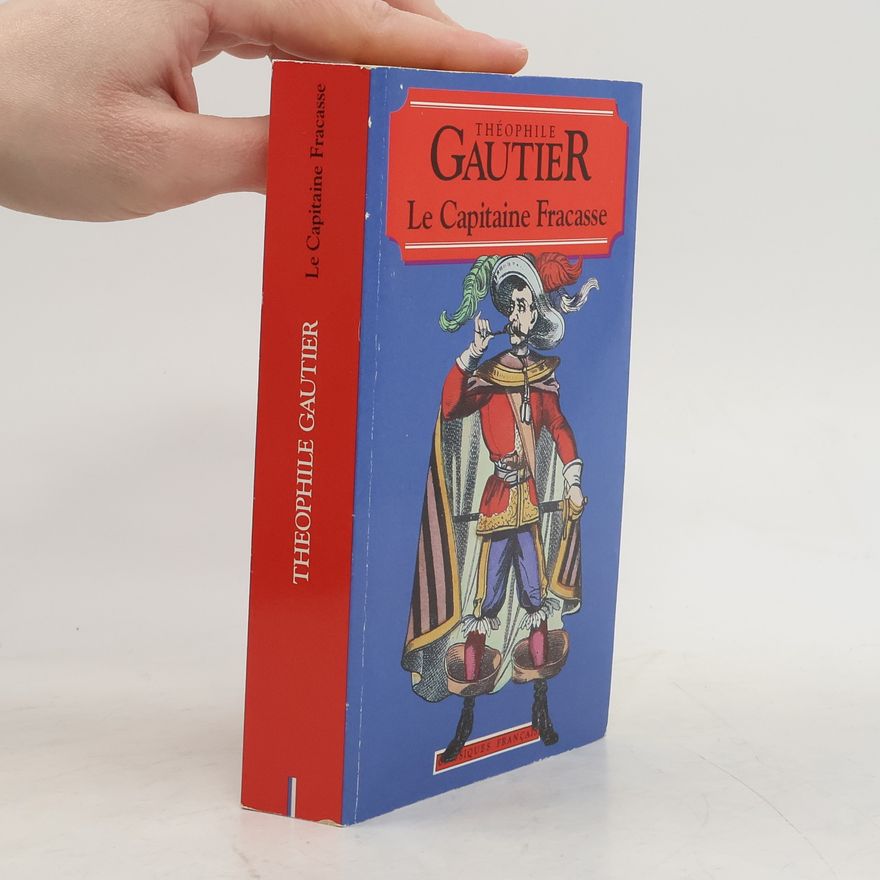 Théophile Gautier Le capitaine Fracasse
