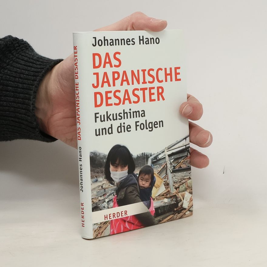 Johannes Hano Das japanische Desaster