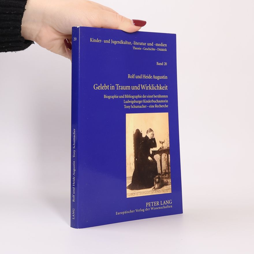 Heide Augustin Kinder- und Jugendkultur, -literatur und -medien: Theorie – Geschichte – Didaktik - 20: Gelebt in Traum und Wirklichkeit