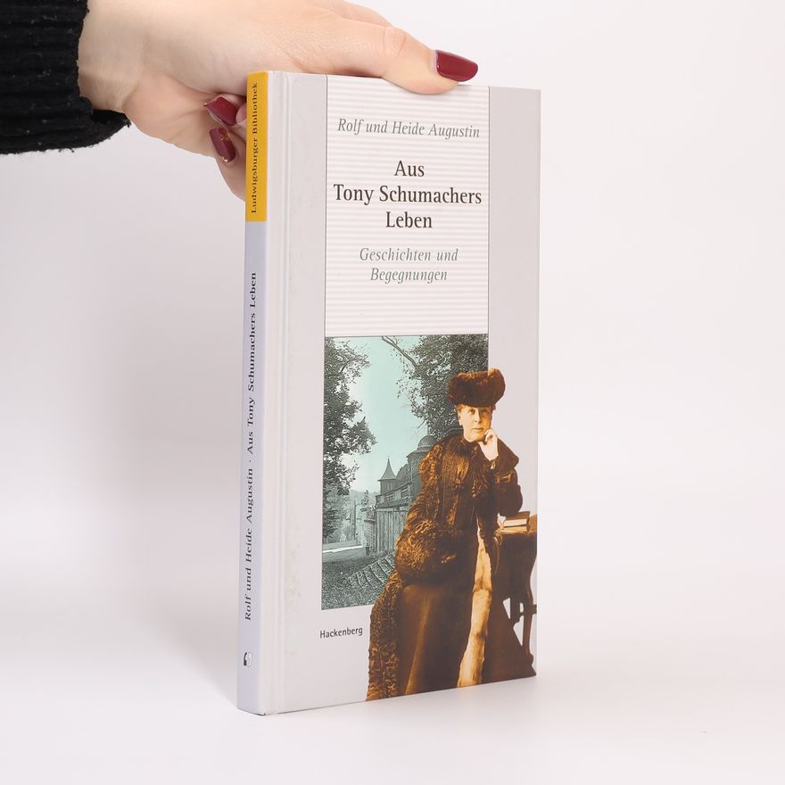 Heide Augustin Ludwigsburger Bibliothek: Aus Tony Schumachers Leben