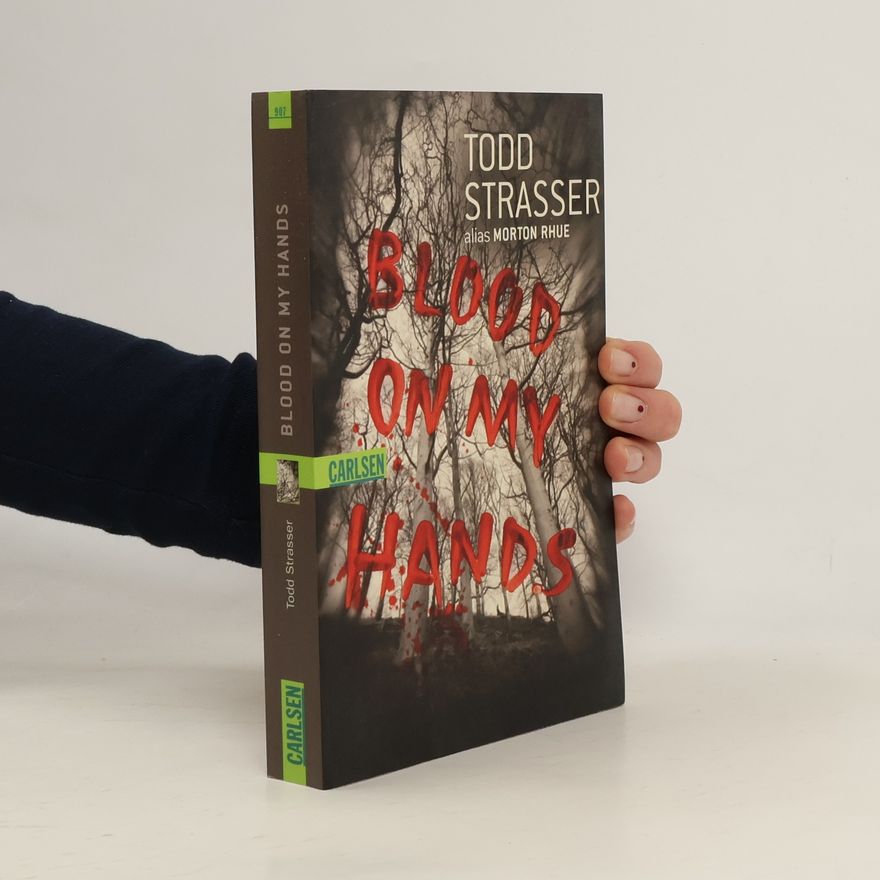 Todd Strasser Blood on my hands