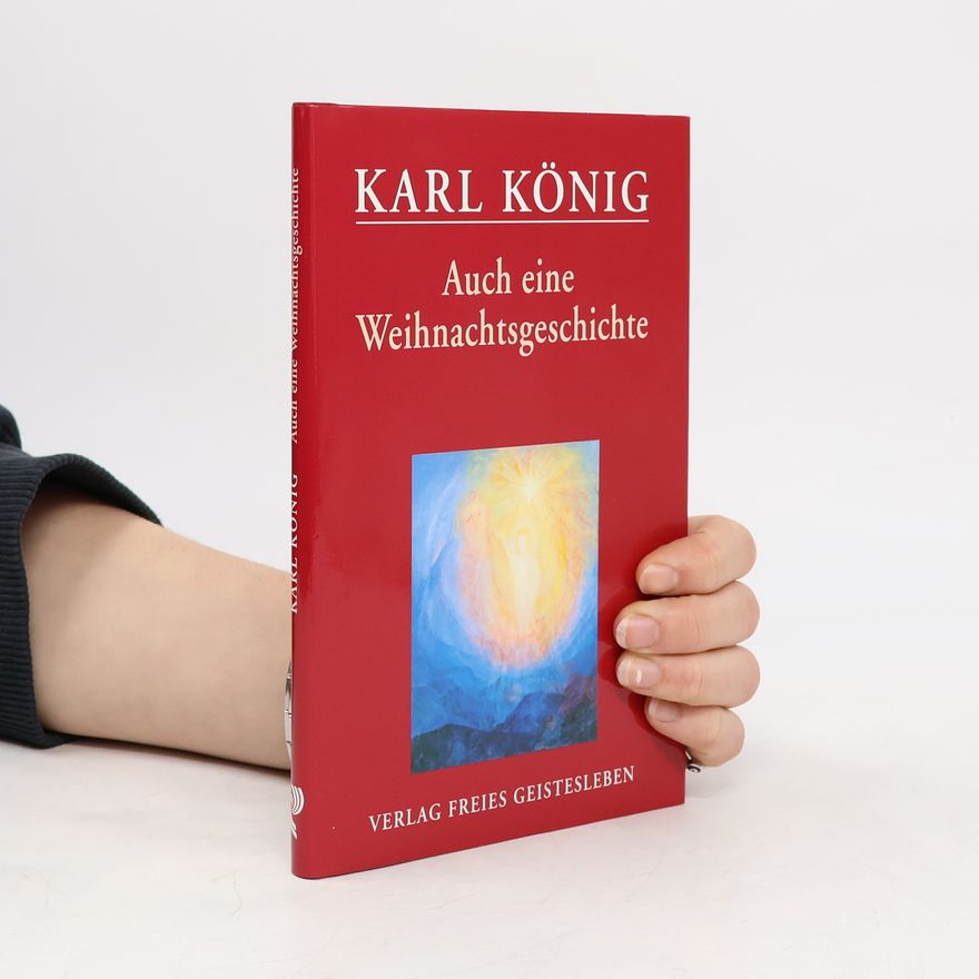 Karl König Auch eine Weihnachtsgeschichte
