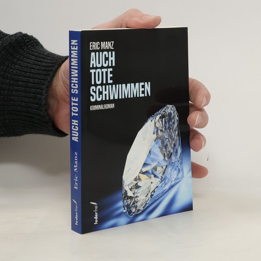 Eric Manz Auch Tote schwimmen
