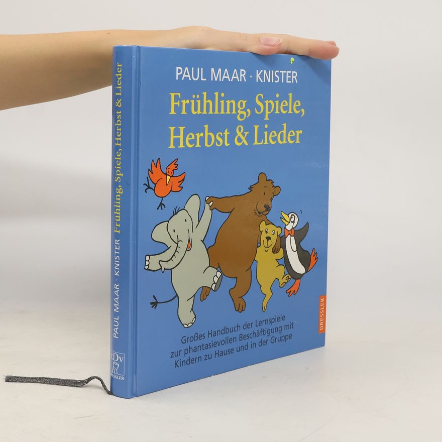 Paul Maar Frühling, Spiele, Herbst & Lieder