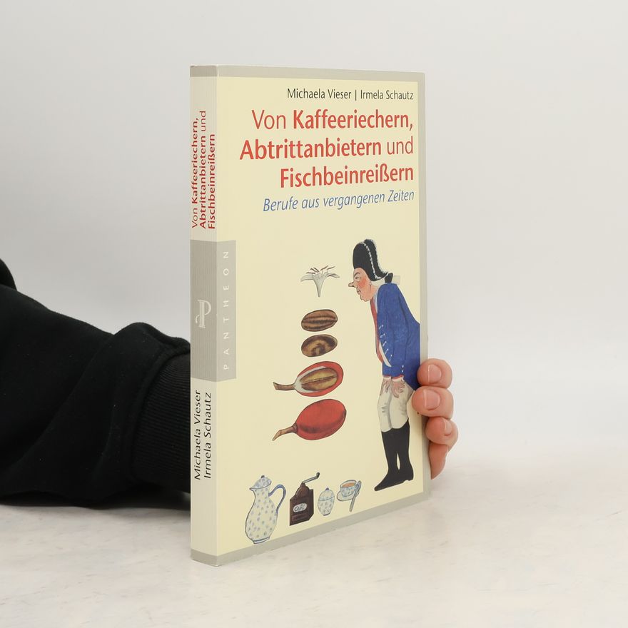 Michaela Vieser Von Kaffeeriechern, Abtrittanbietern und Fischbeinreissern