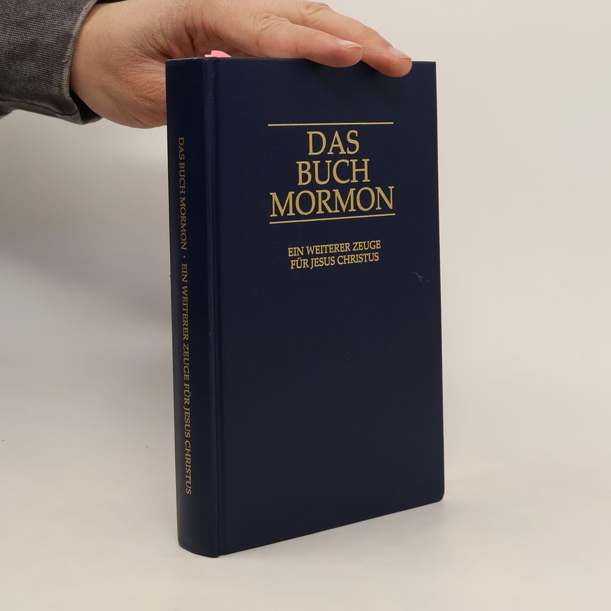 Immo Luschin Das Buch Mormon : Ein weiterer Zeuge für Jesus Christus