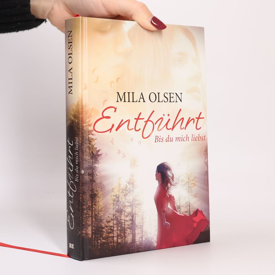 Mila Olsen Entführt - bis du mich liebst