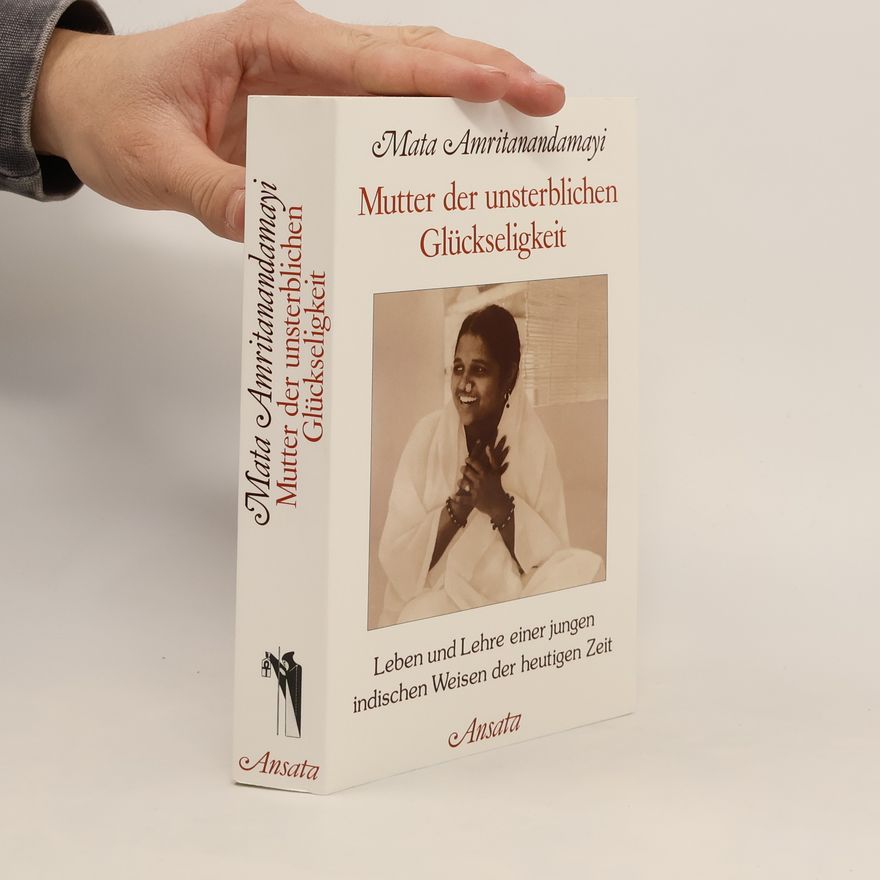 Amritanandamayi Mutter der unsterblichen Glückseligkeit
