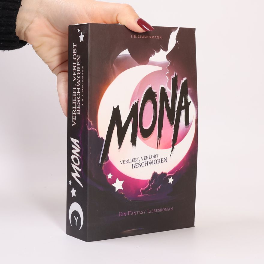 I. B. Zimmermann Mona - Verliebt, verlobt, beschworen