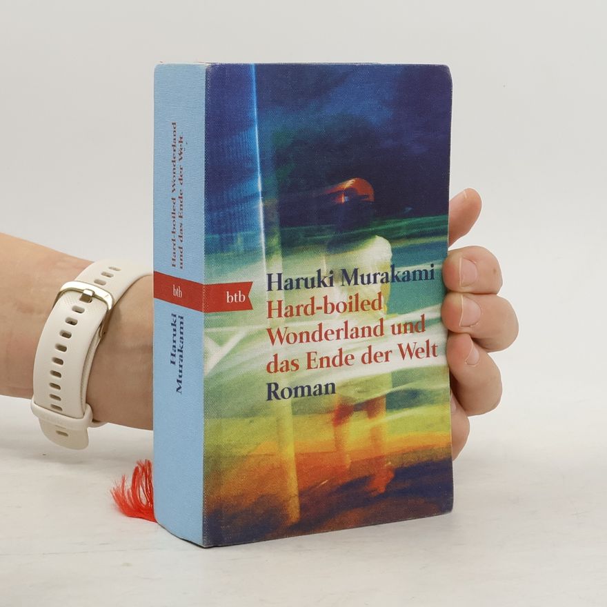 Haruki Murakami Hard-boiled Wonderland und das Ende der Welt