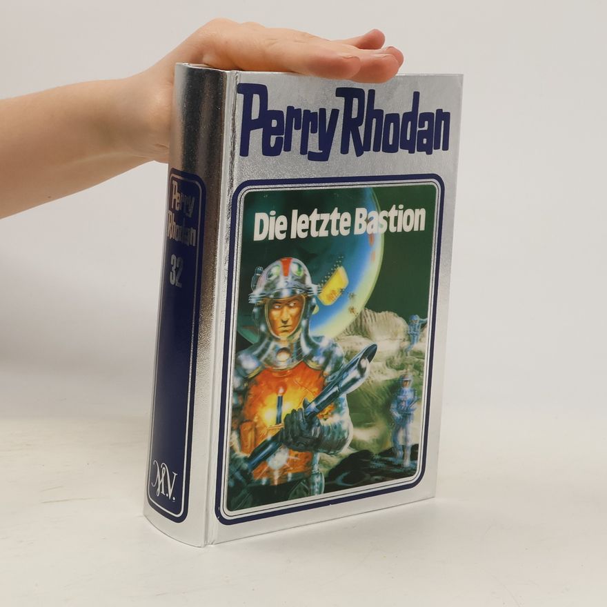 Wiliam Woltz Perry Rhodan - Die letzte Bastion