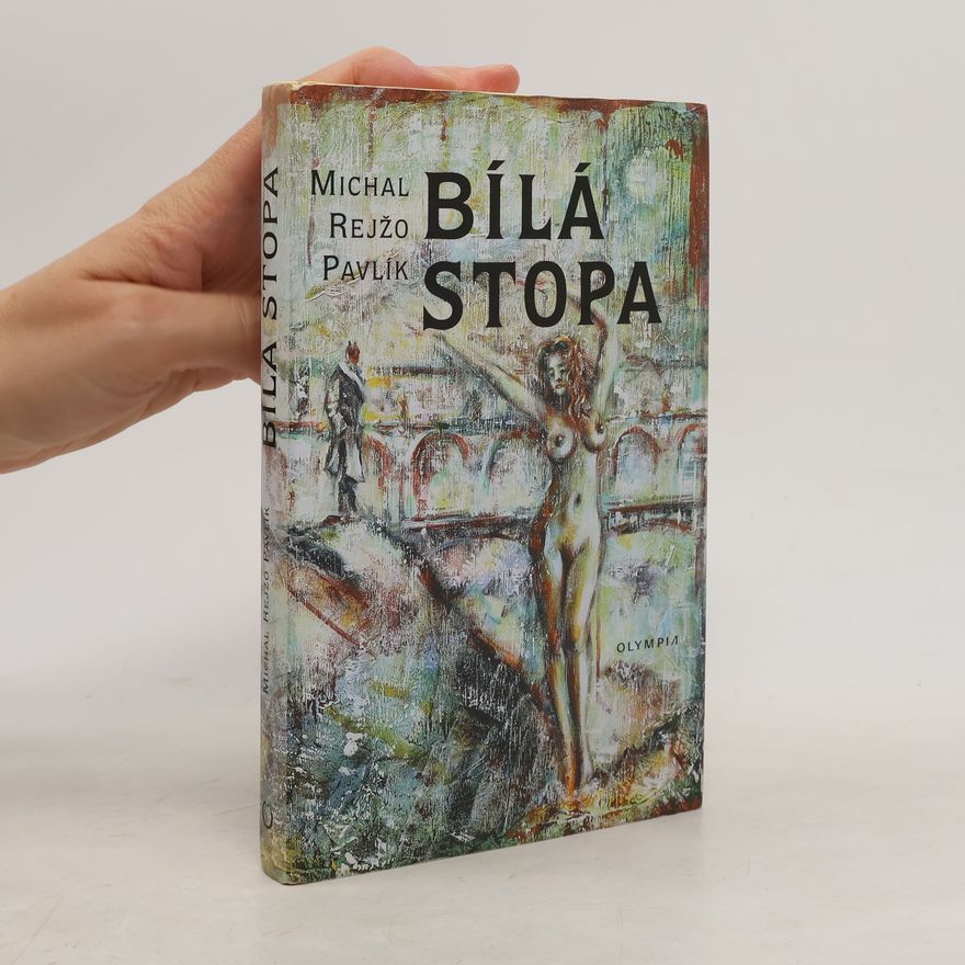 Michal Rejžo Pavlík Bílá stopa