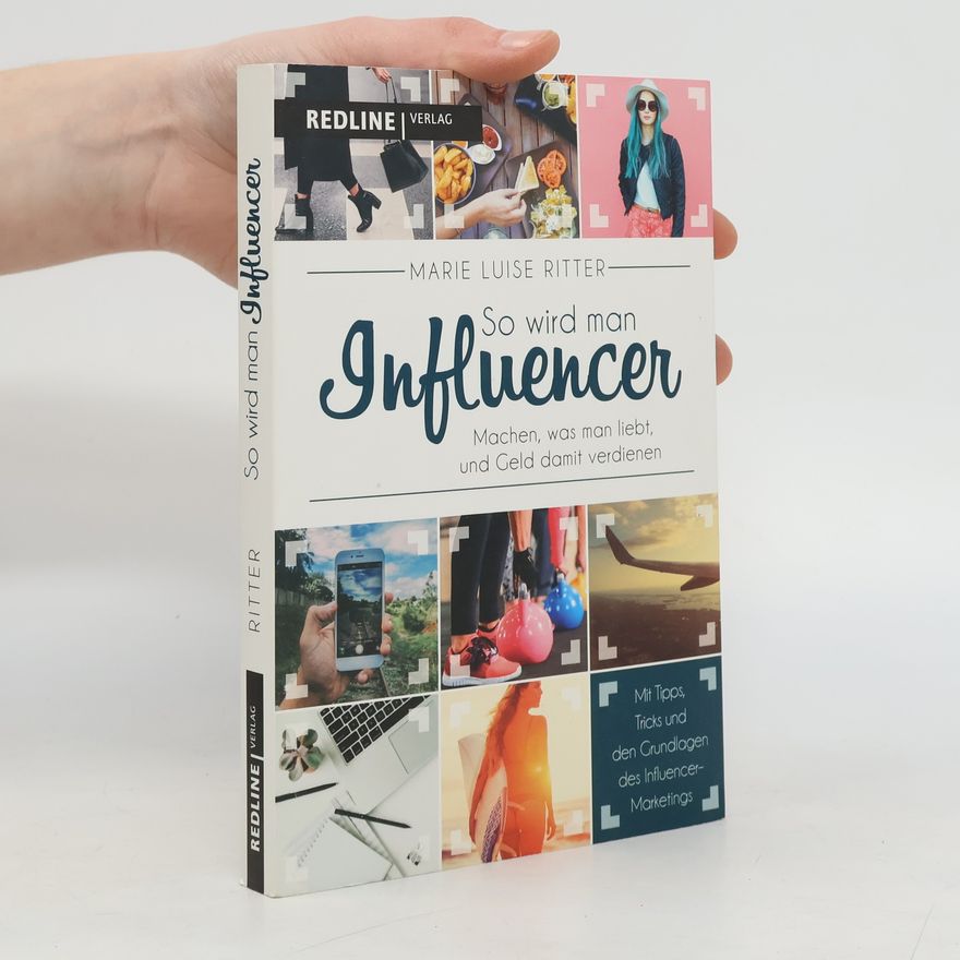 Marie Luise Ritter So wird man Influencer!
