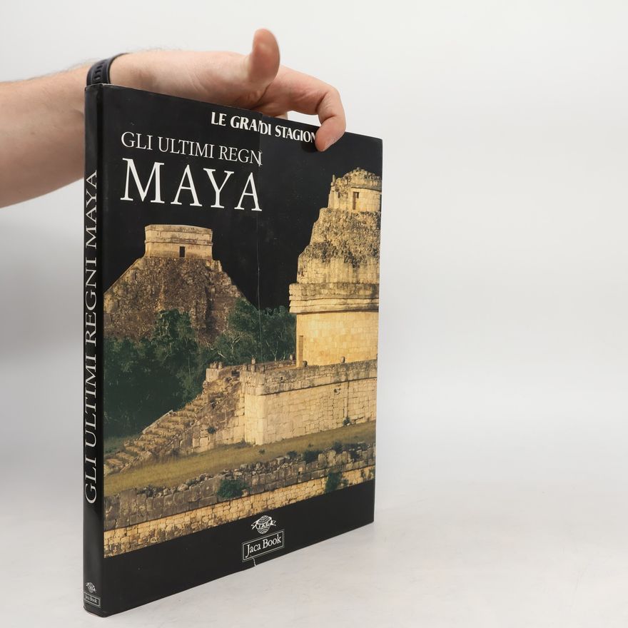 M. De La Garza Corpus precolombiano: Gli ultimi regni Maya