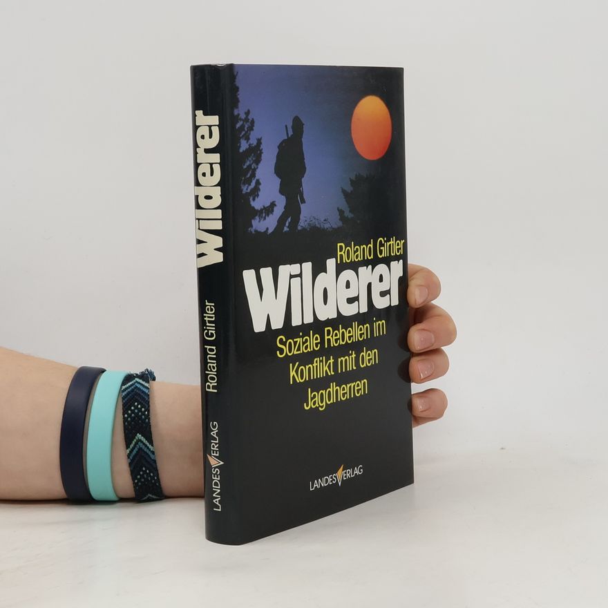 Roland Girtler Wilderer