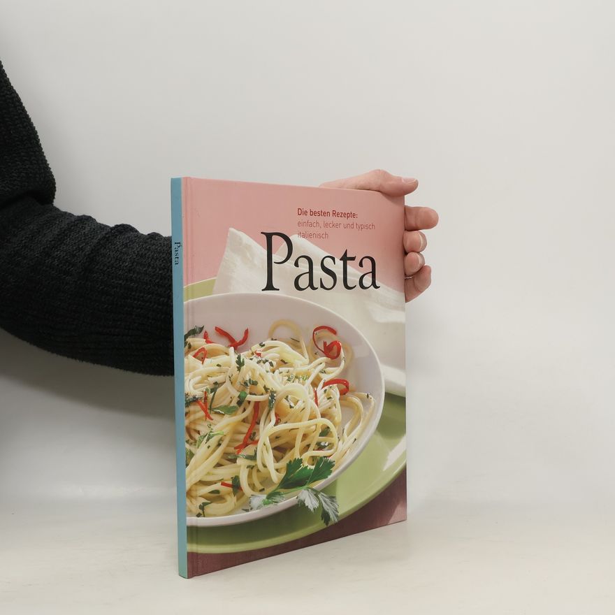 Kolektiv autorů Pasta. Die besten Rezepte