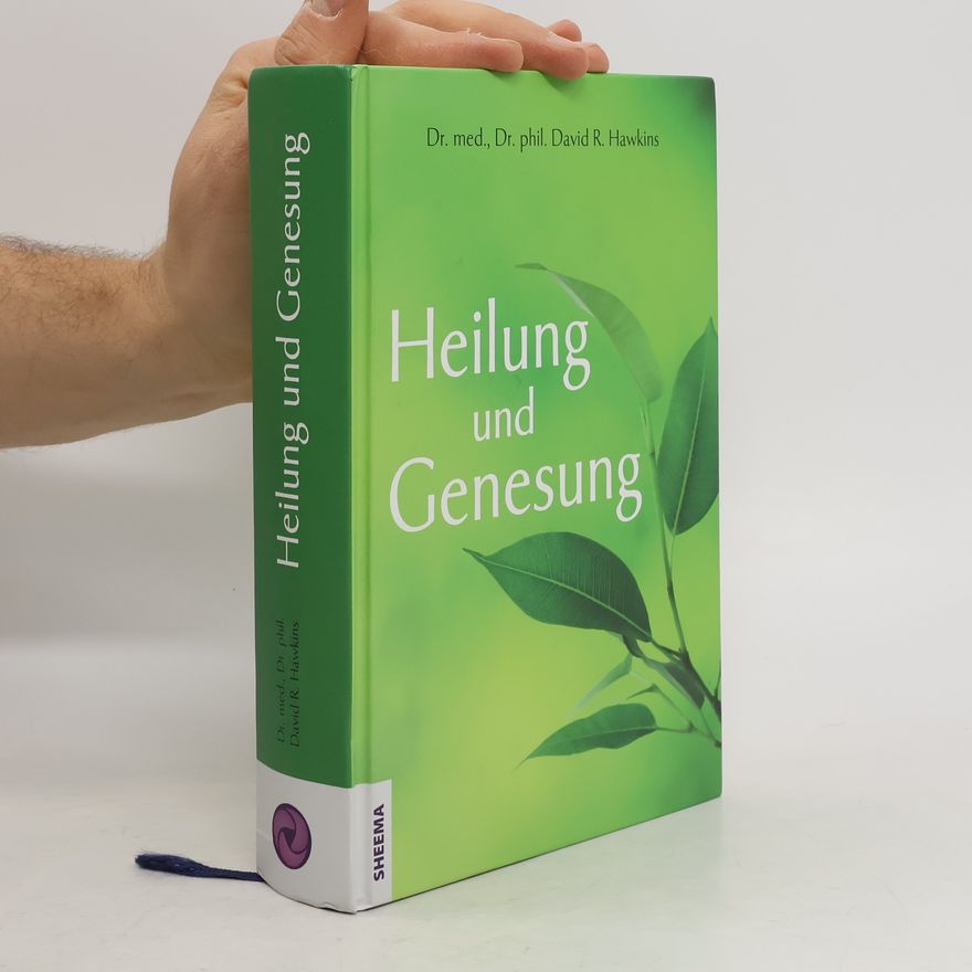 David R. Hawkins Heilung und Genesung