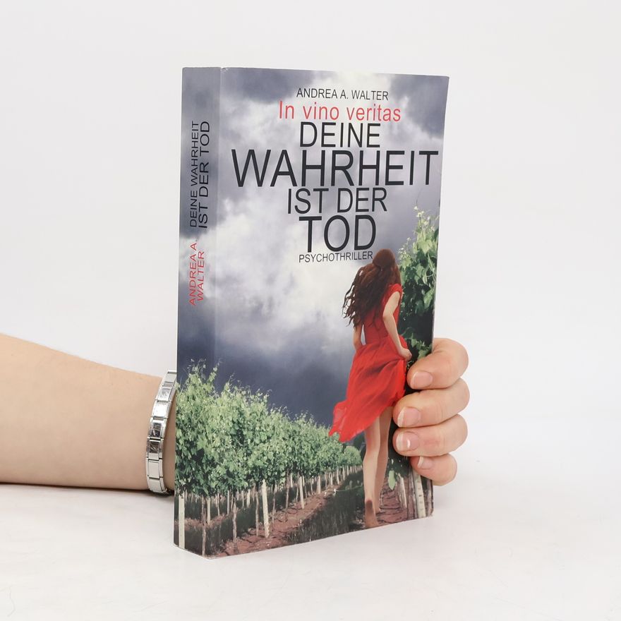 Andrea Walter-Kopfmüller Deine Wahrheit ist der Tod