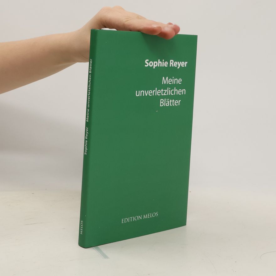 Sophie Reyer Meine unverletzlichen Blätter