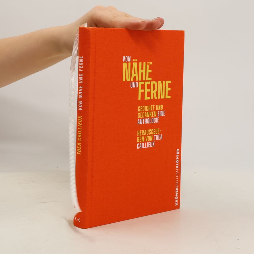 Thea Caillieux Kröneredition: Von Nähe und Ferne