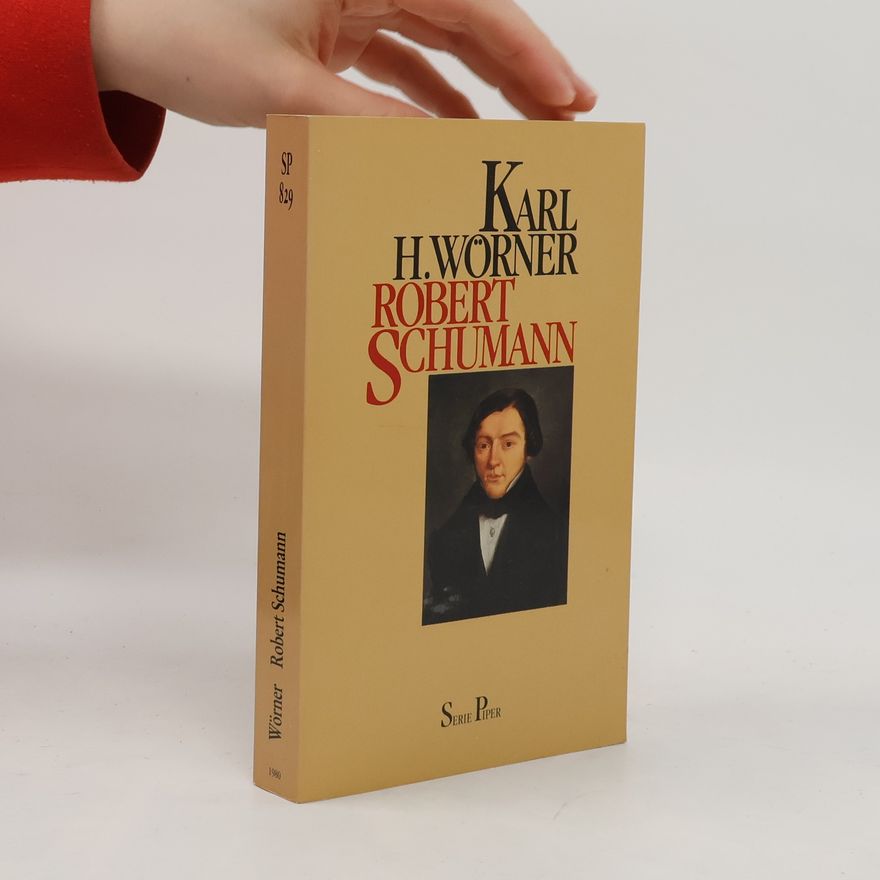 Karl Heinrich Wörner Robert Schumann