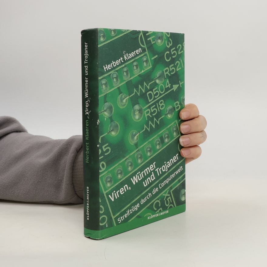 Herbert Klaeren Viren, Würmer und Trojaner. Streifzüge in der Computerwelt