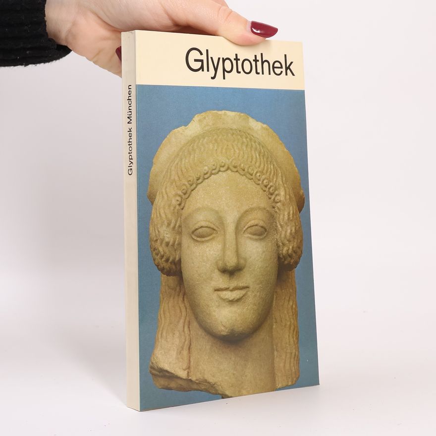 Dieter Ohly Glyptothek München - 5. Auflage