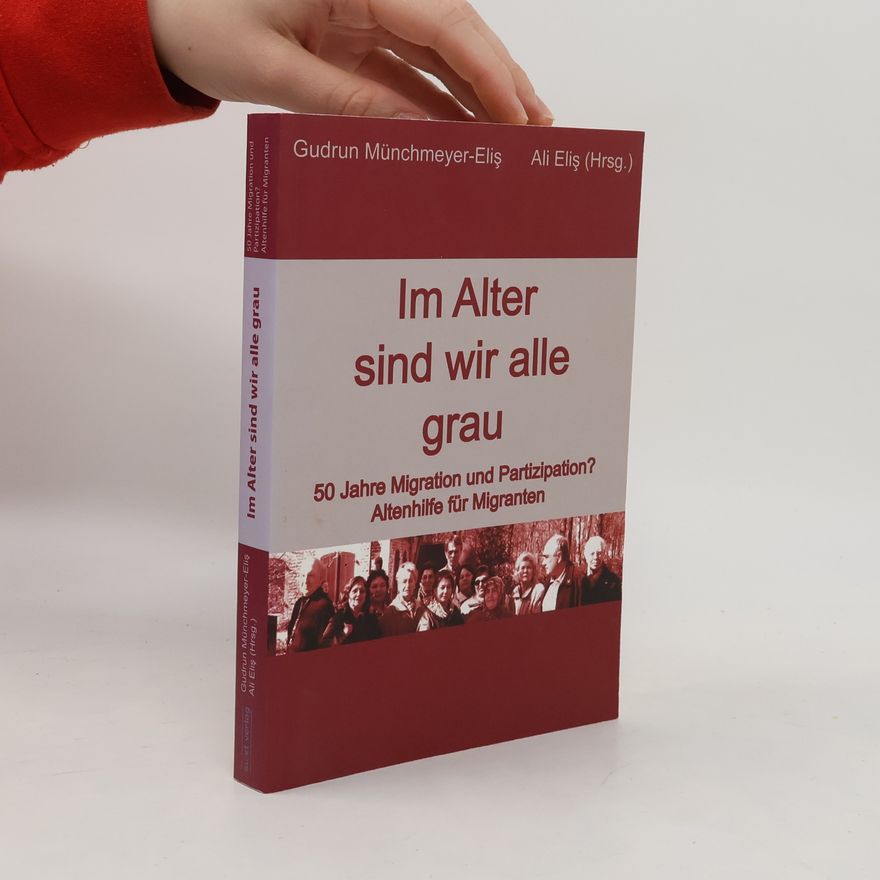 Gudrun Münchmeyer-Eliş Im Alter sind wir alle grau