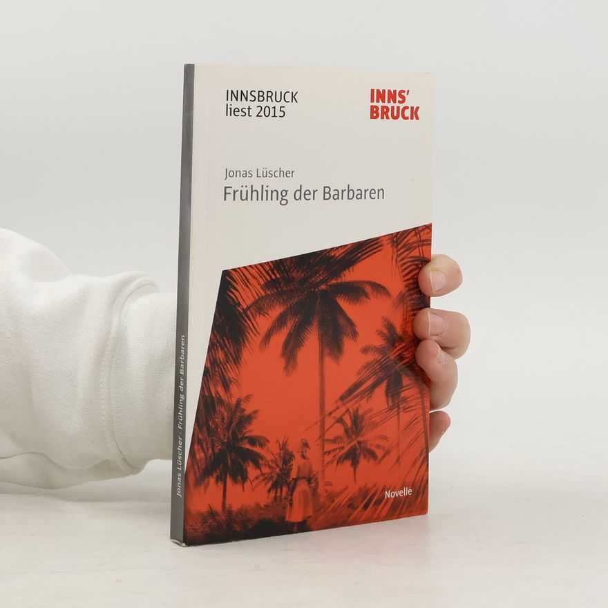Jonas Lüscher Frühling Der Barbaren
