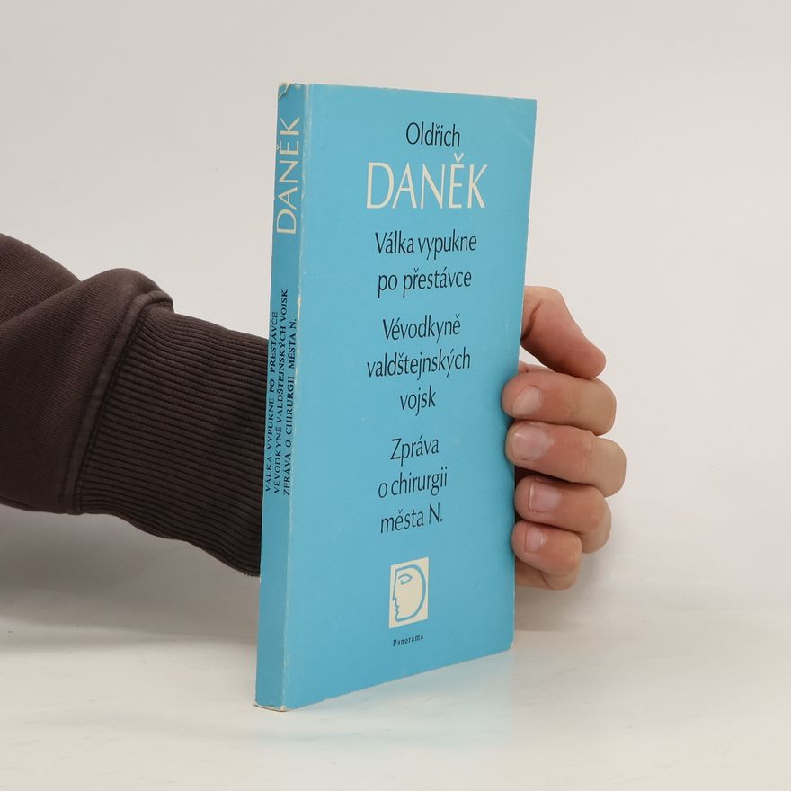 Jiří Hájek Válka vypukne po přestávce. Vévodkyně valdštejnských vojsk. Zpráva o chirurgii města N. (3 hry v jedné vazbě)
