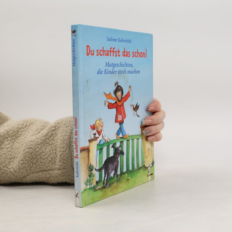 Sabine Kalwitzki Du schaffts das schon!