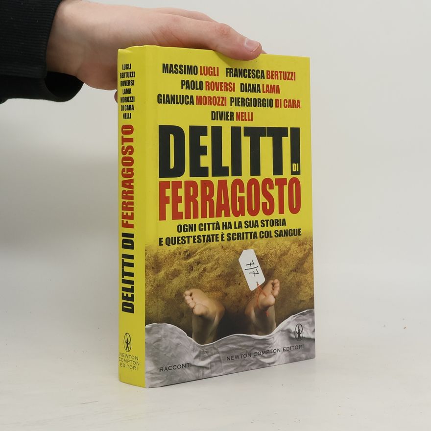 Francesca Bertuzzi Delitti di ferragosto. Sette delitti per sette città