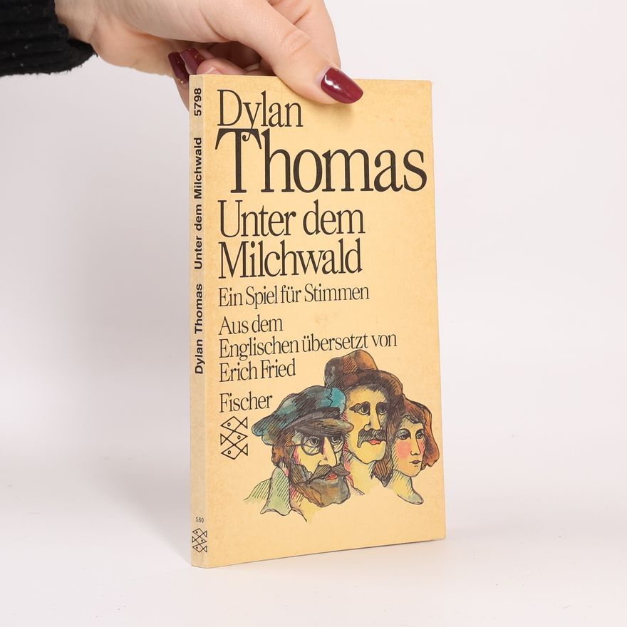 Dylan Thomas Unter dem Milchwald