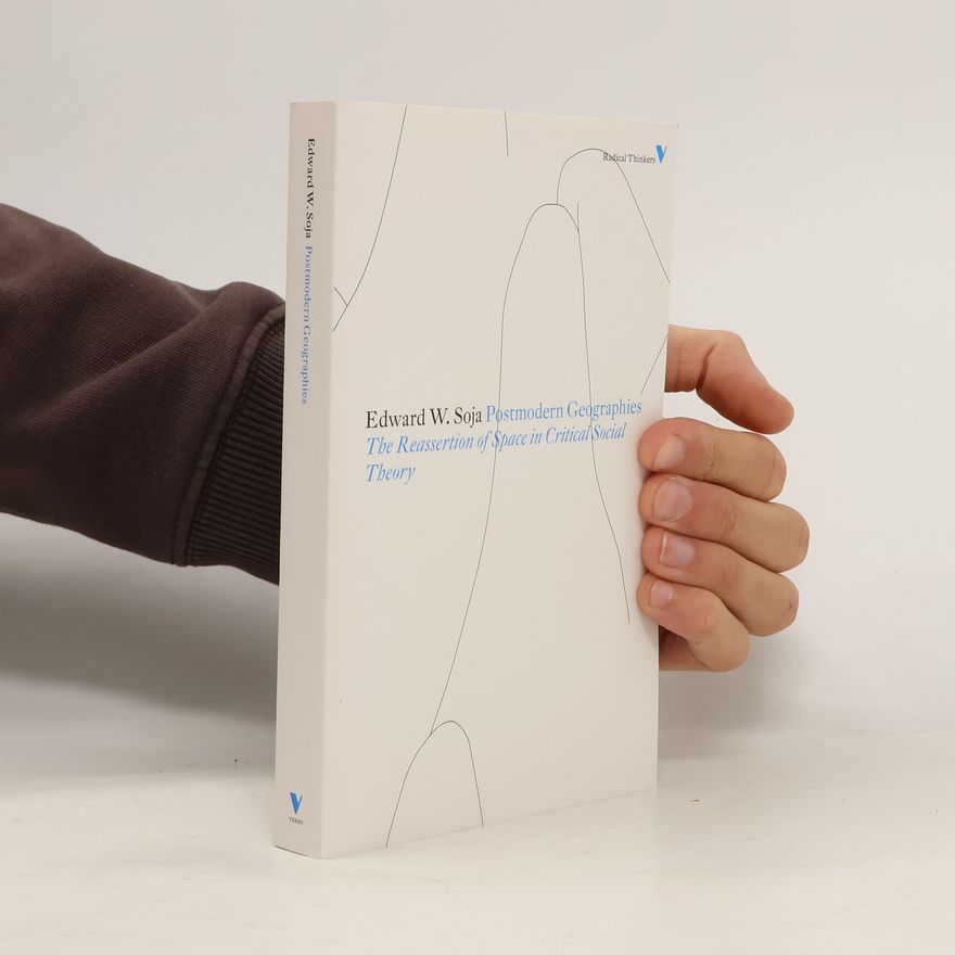 Edward W. Soja Postmodern Geographies
