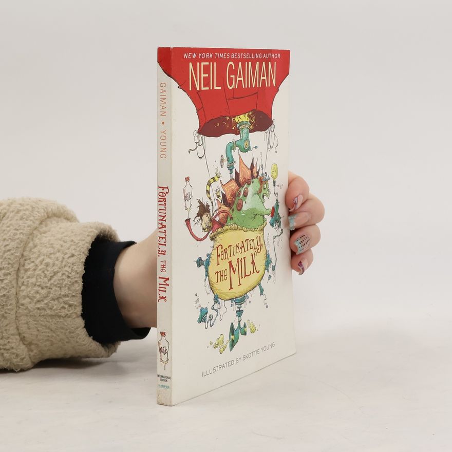 Neil Gaiman Fortunately, the Milk