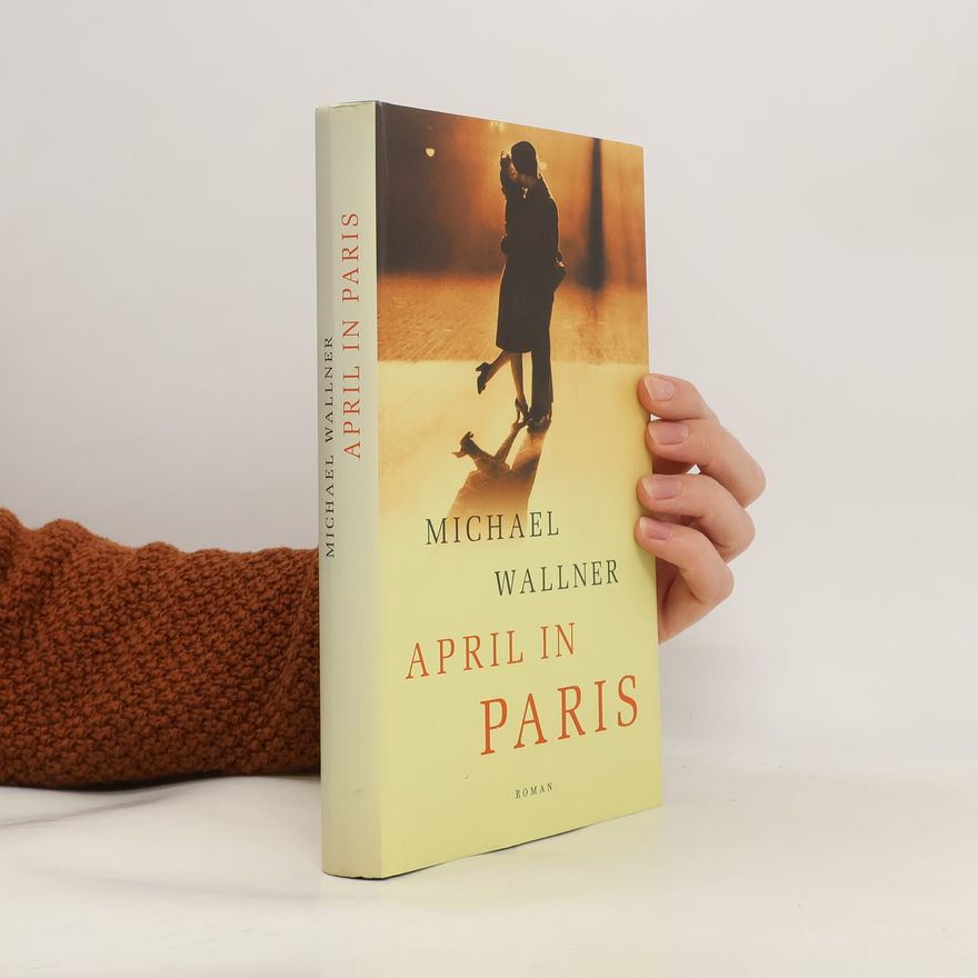 Michael Wallner April in Paris