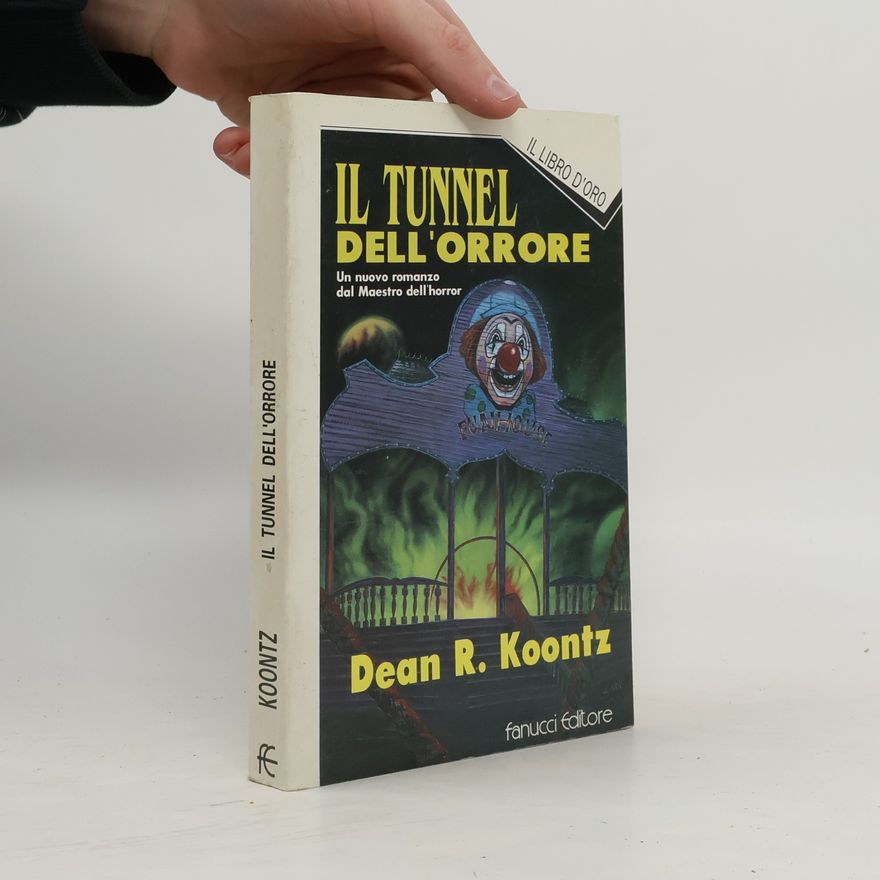 Dean Ray Koontz Il libro d'oro: Il tunnel dell'orrore