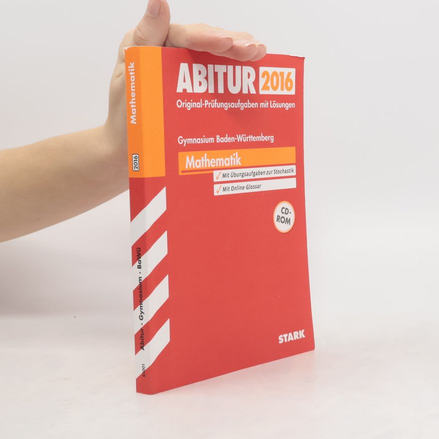 Raimund Ordowski Abitur 2016 - Mathematik, Gymnasium Baden-Württemberg