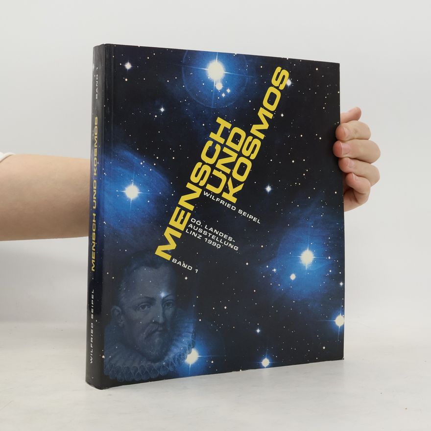 Wilfried Seipel Mensch und Kosmos 1