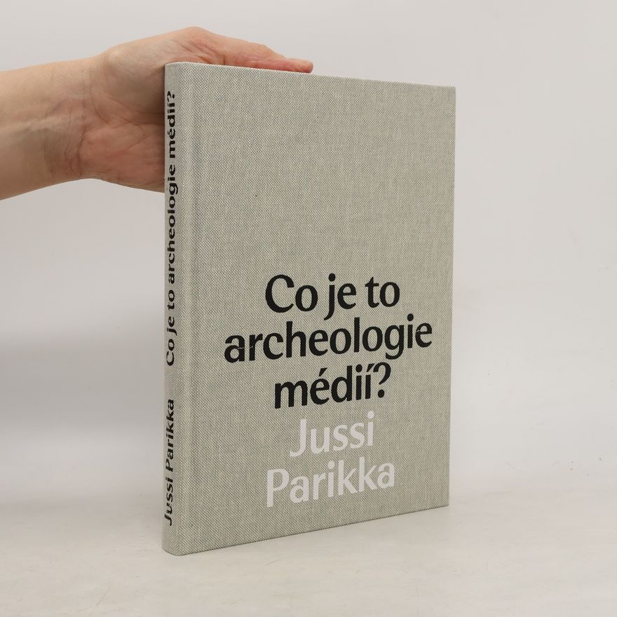 Akademie múzických umění v Praze Co je to archeologie médií?