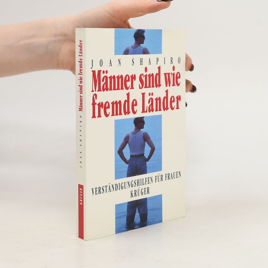 Joan Shapiro Männer sind wie fremde Länder