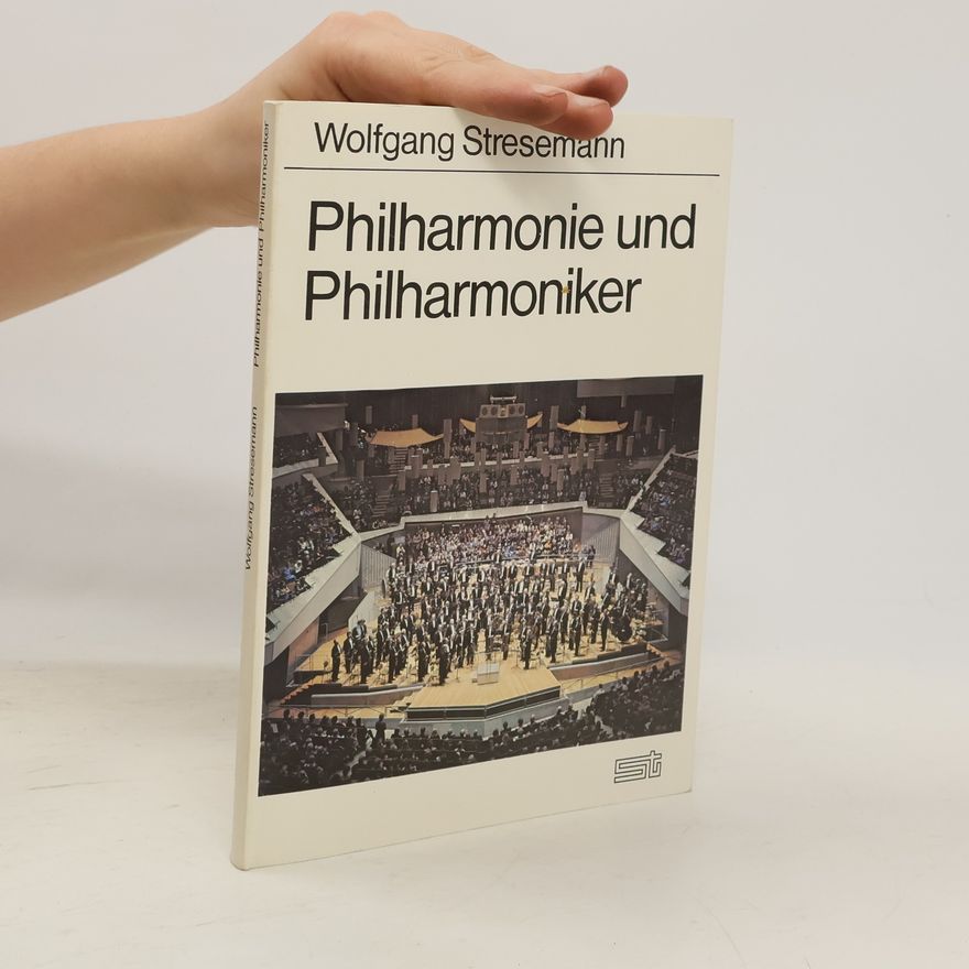 Wolfgang Stresemann Philharmonie und Philharmoniker