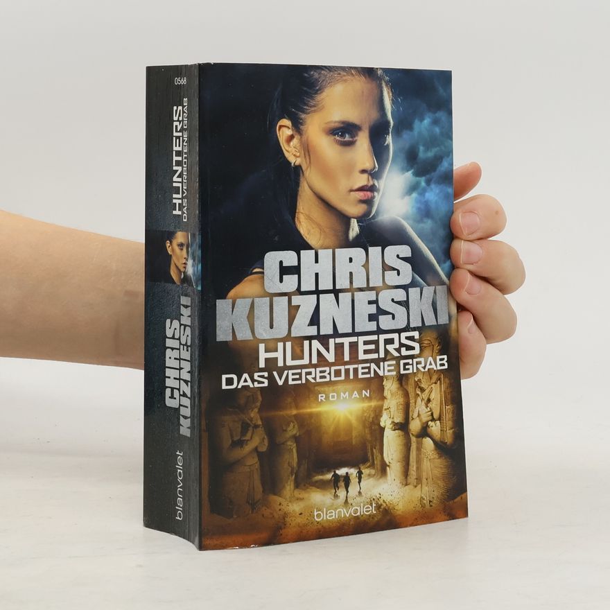 Chris Kuzneski Hunters - das verbotene Grab