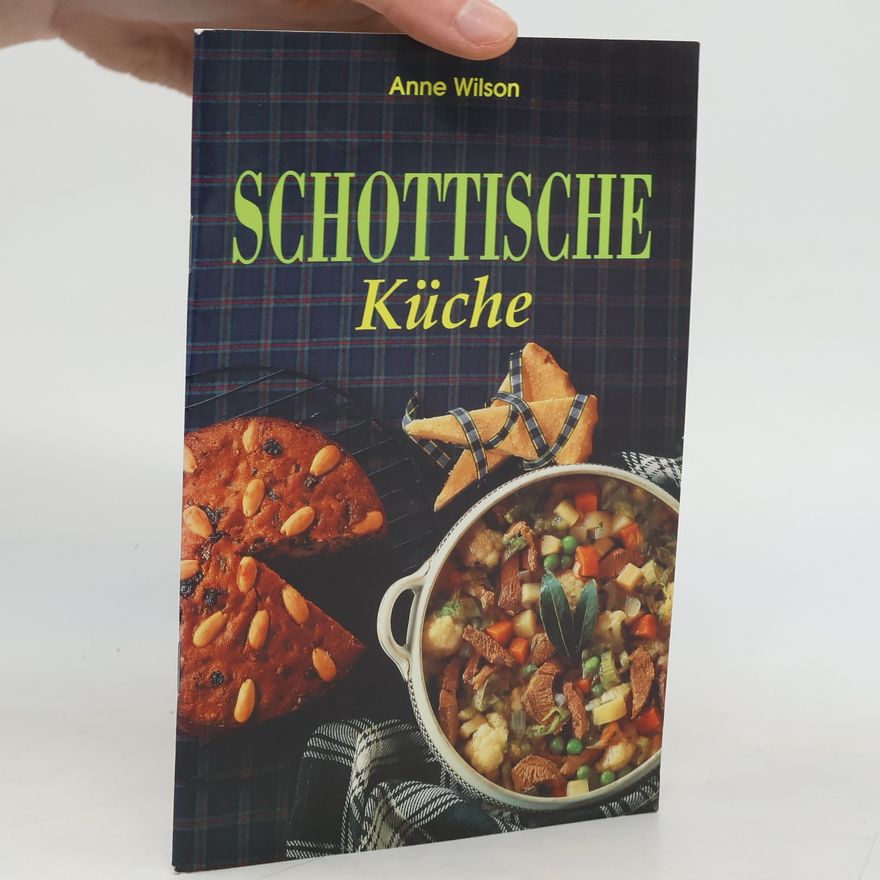 Anne Wilson Schottische Küche