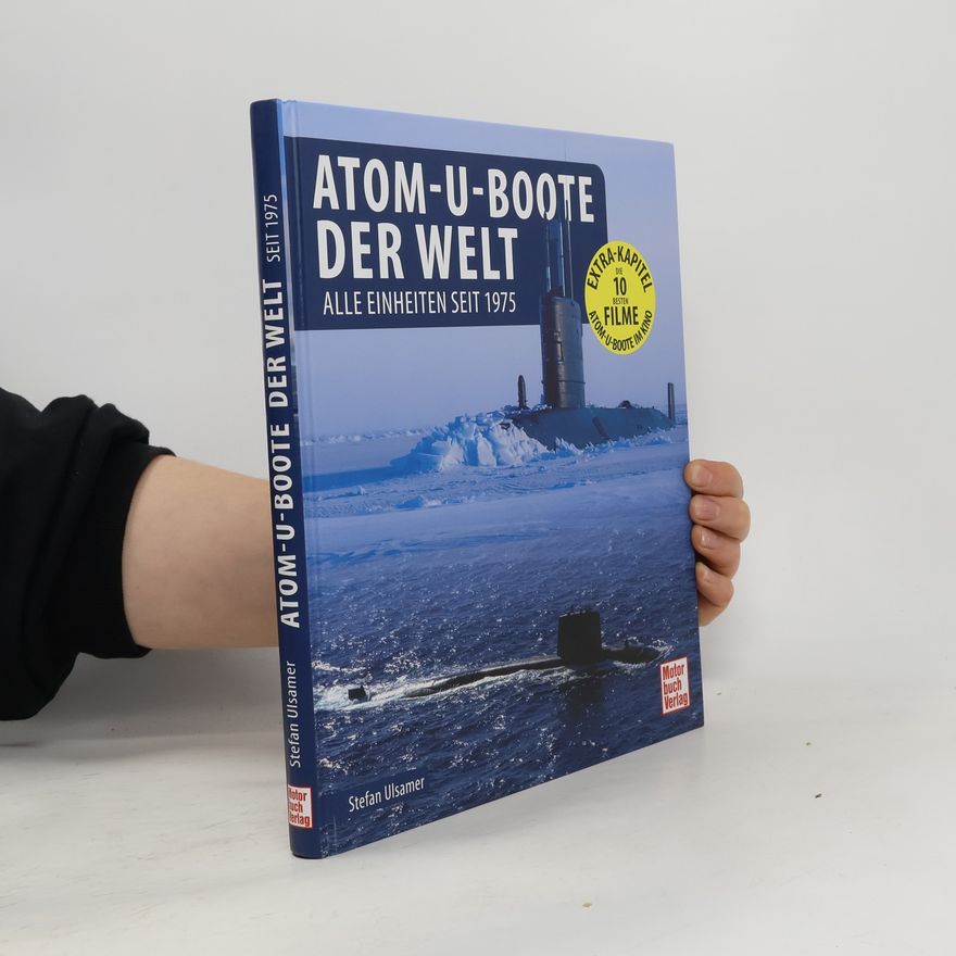Stefan Ulsamer Atom-U-Boote der Welt