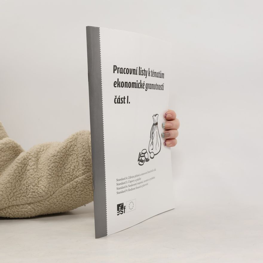 Kolektiv autorů Pracovní listy k tématům ekonomické gramotnosti část I.